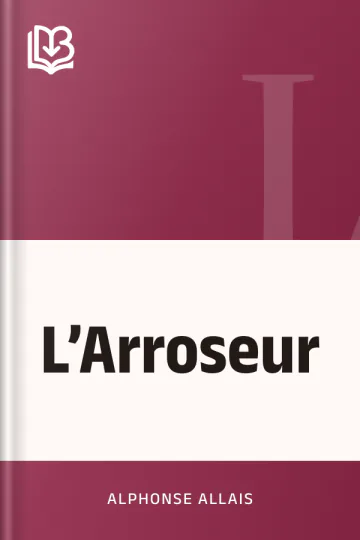 L’Arroseur d’Alphonse Allais, couverture du livre