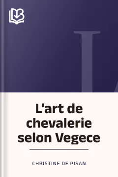 L'art de chevalerie selon Vegece - Christine de Pisan