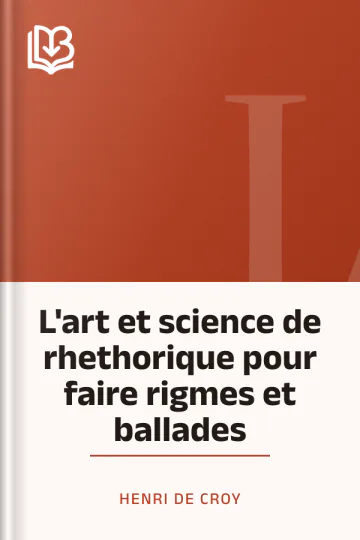L'art et science de rhethorique pour faire rigmes et ballades d’Henri de Croy, couverture du livre
