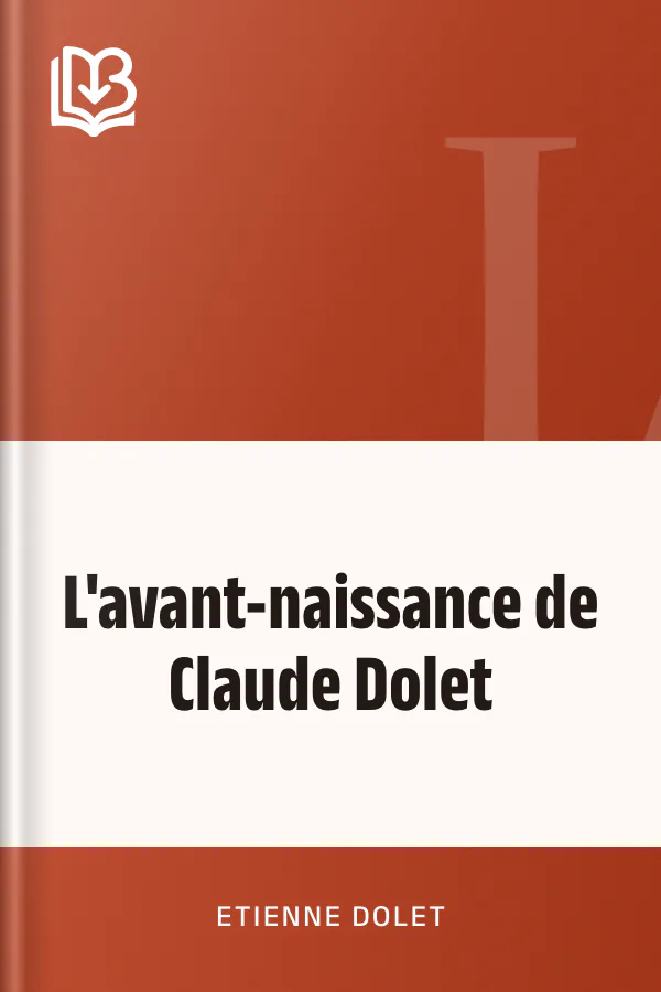 L'avant-naissance de Claude Dolet d’Etienne Dolet, couverture du livre
