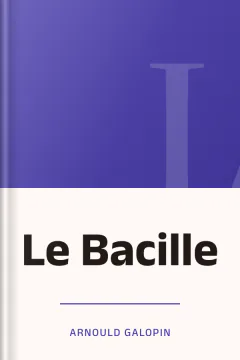 Le Bacille - Arnould Galopin