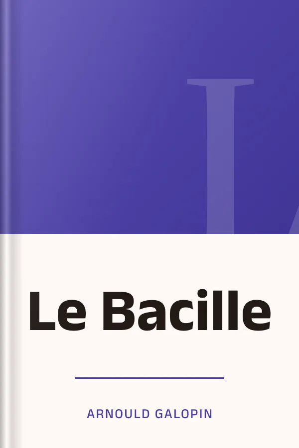 Le Bacille d’Arnould Galopin, couverture du livre
