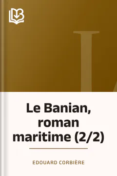 Le Banian, roman maritime (2/2) - Edouard Corbière