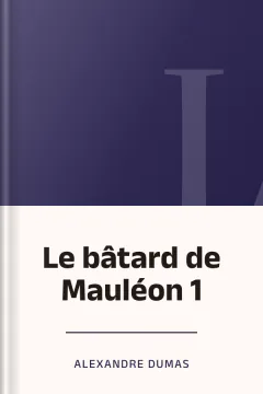 Le bâtard de Mauléon 1 - Alexandre Dumas