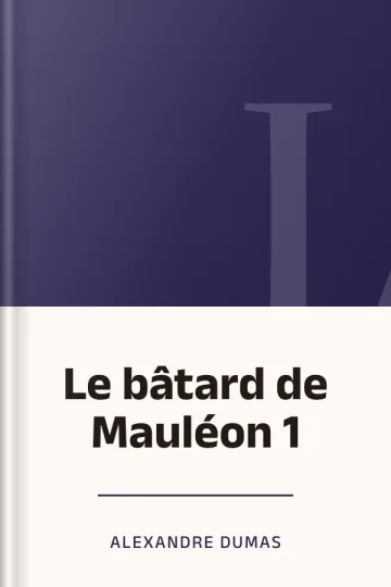Le bâtard de Mauléon 1 d’Alexandre Dumas, couverture du livre