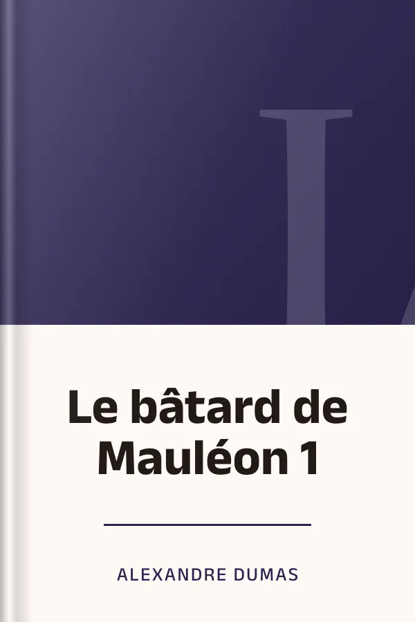 Le bâtard de Mauléon 1 d’Alexandre Dumas, couverture du livre