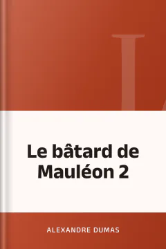 Le bâtard de Mauléon 2 - Alexandre Dumas