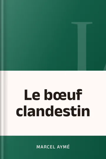 Le bœuf clandestin de Marcel Aymé, couverture du livre