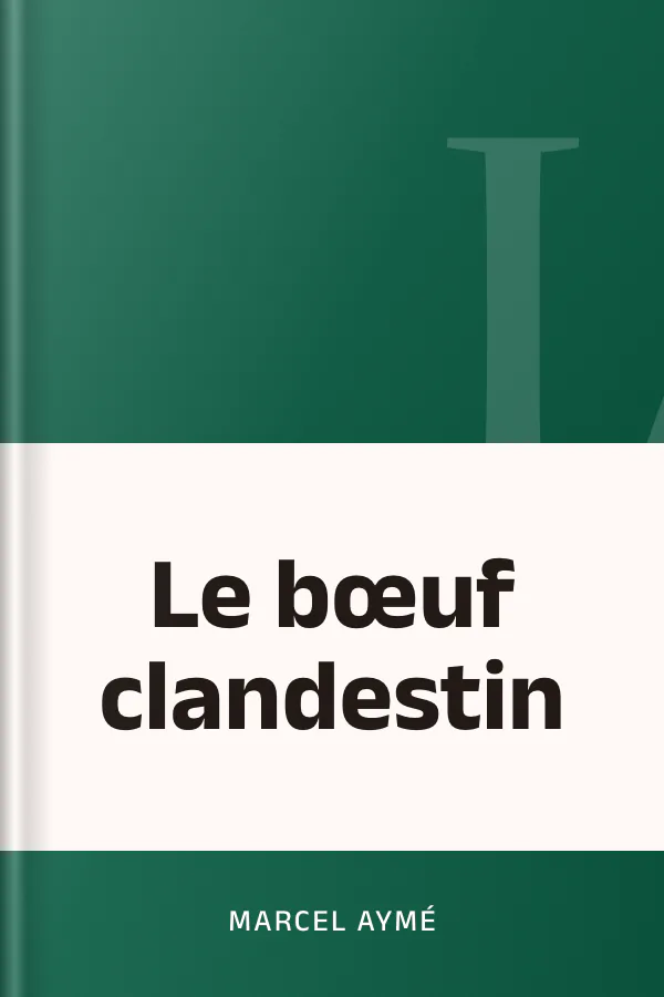 Le bœuf clandestin de Marcel Aymé, couverture du livre