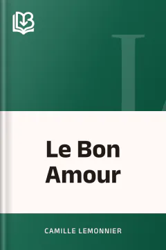Le Bon Amour - Camille Lemonnier
