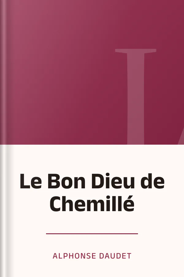 Le Bon Dieu de Chemillé d’Alphonse Daudet, couverture du livre