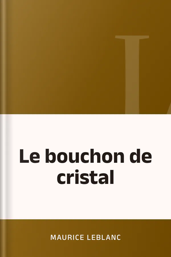 Le bouchon de cristal de Maurice Leblanc, couverture du livre