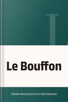 Le Bouffon - Fédor Mikhaïlovitch Dostoïevski
