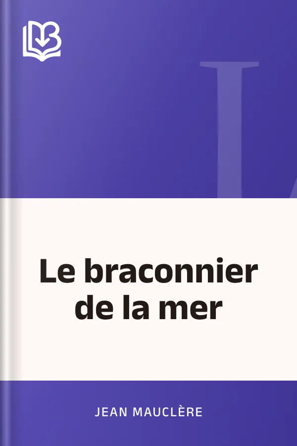 Le braconnier de la mer de Jean Mauclère, couverture du livre