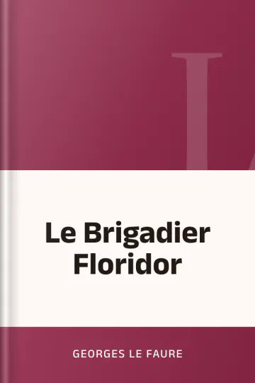 Le Brigadier Floridor de Georges Le Faure, couverture du livre