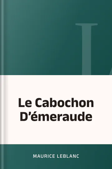 Le Cabochon D’émeraude de Maurice Leblanc, couverture du livre