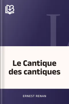 Le Cantique des cantiques - Ernest Renan