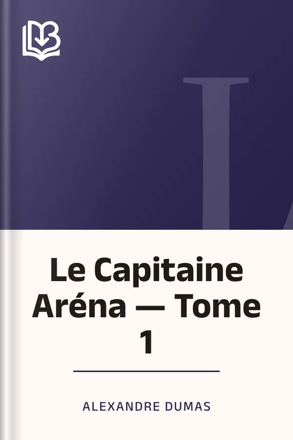 Le Capitaine Aréna — Tome 1 d’Alexandre Dumas, couverture du livre