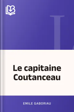Le capitaine Coutanceau - Emile Gaboriau