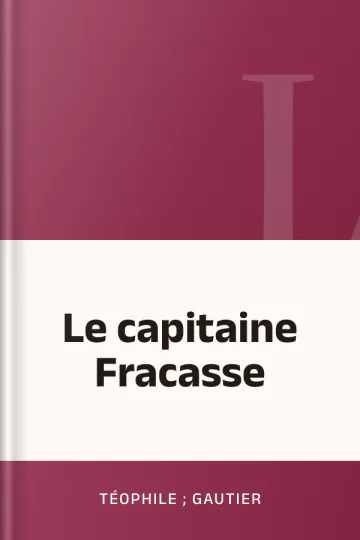 Le capitaine Fracasse de Téophile ; Gautier, couverture du livre