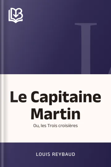 Le Capitaine Martin; ou, les Trois croisières de Louis Reybaud, couverture du livre