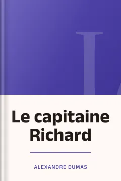 Le capitaine Richard - Alexandre Dumas