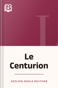 Le Centurion - Adolphe-Basile Routhier