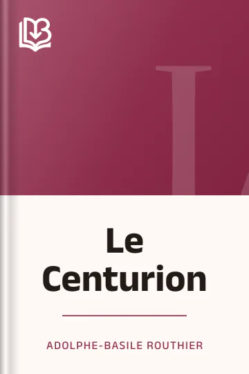 Le Centurion d’Adolphe-Basile Routhier, couverture du livre