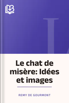 Le chat de misère: Idées et images - Remy de Gourmont
