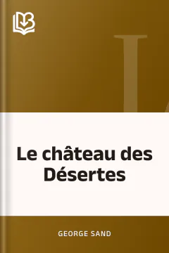 Le château des Désertes - George Sand