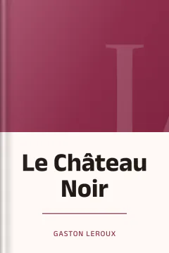 Le Château Noir - Gaston Leroux