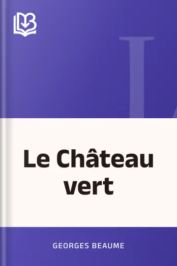 Le Château vert de Georges Beaume, couverture du livre