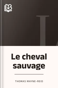 Le cheval sauvage - Thomas Mayne-Reid