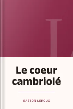 Le coeur cambriolé - Gaston Leroux