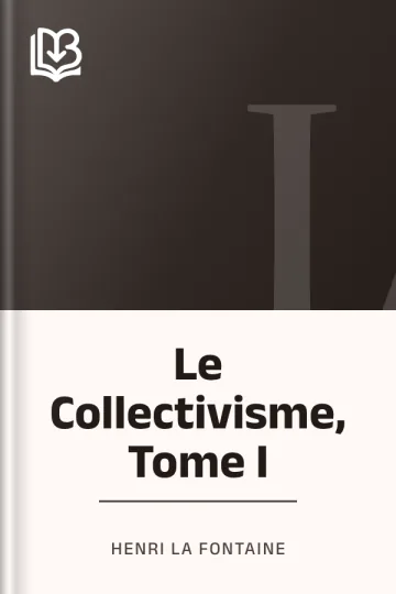 Le Collectivisme, Tome I d’Henri La Fontaine, couverture du livre