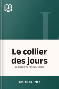 Le collier des jours: Le troisième rang du collier - Judith Gautier