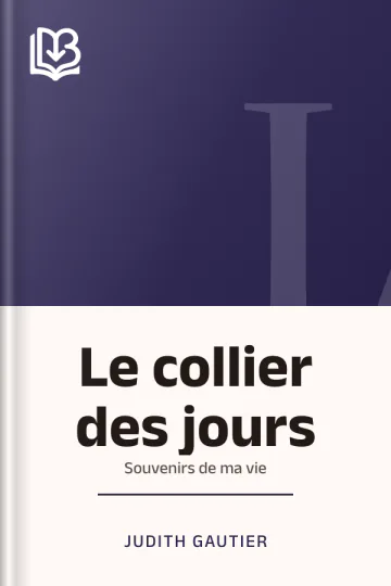 Le collier des jours: Souvenirs de ma vie de Judith Gautier, couverture du livre