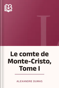 Le comte de Monte-Cristo, Tome I - Alexandre Dumas