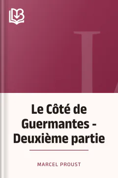 Le Côté de Guermantes - Deuxième partie - Marcel Proust