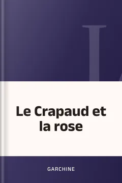 Le Crapaud et la rose - Garchine