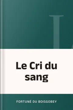 Le Cri du sang - Fortuné Du Boisgobey
