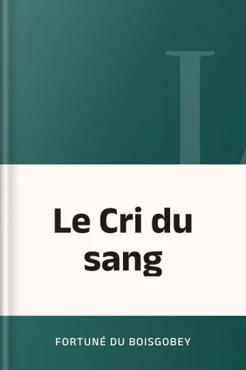 Le Cri du sang de Fortuné Du Boisgobey, couverture du livre