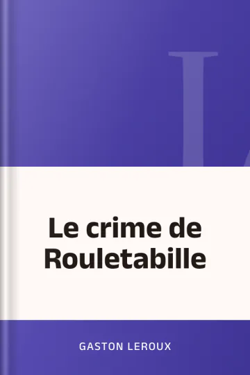Le crime de Rouletabille de Gaston Leroux, couverture du livre