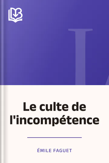 Le culte de l'incompétence d’Émile Faguet, couverture du livre