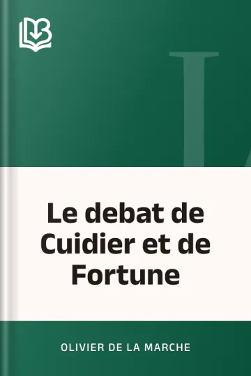 Le debat de Cuidier et de Fortune d’Olivier de La Marche, couverture du livre