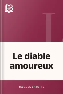 Le diable amoureux - Jacques Cazotte