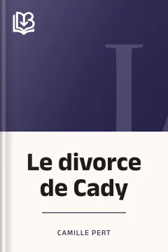 Le divorce de Cady - Camille Pert