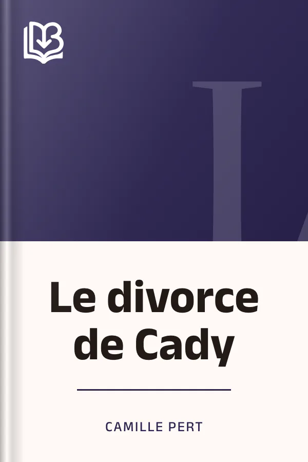 Le divorce de Cady de Camille Pert, couverture du livre