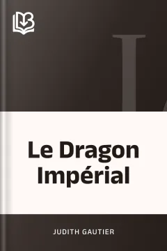 Le Dragon Impérial - Judith Gautier