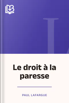 Le droit à la paresse - Paul Lafargue